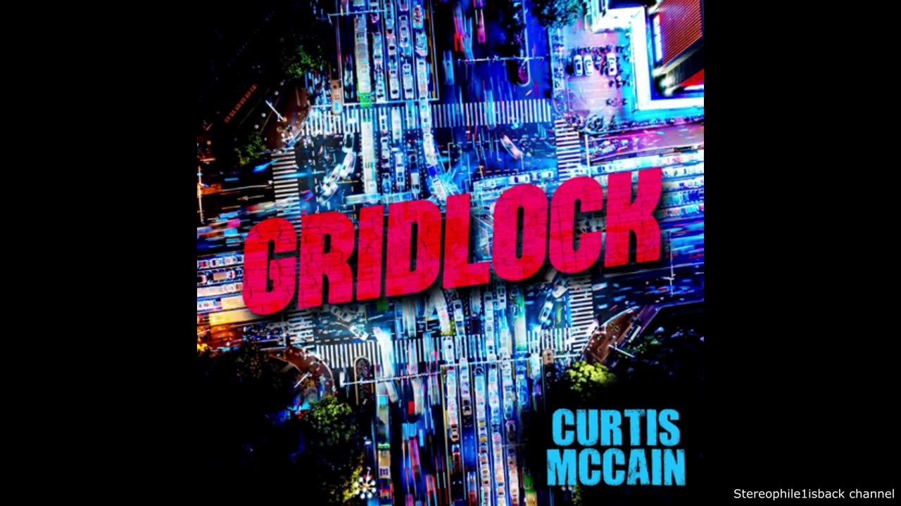 Curtis McCain – Gridlock