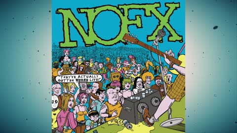 NOFX - They've Actually Gotten Worse Live [Album]