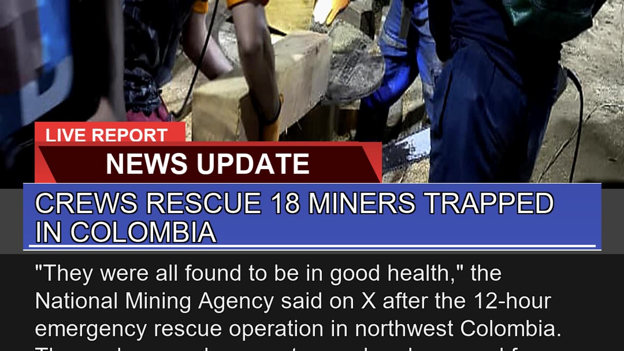 Crews Rescue Miners Trapped in Colombia