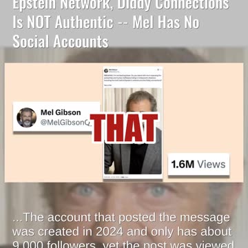 Fact Check: Mel Gibson X Post Vowing To Expose Pedophiles, Epstein Network, Diddy NOT Real