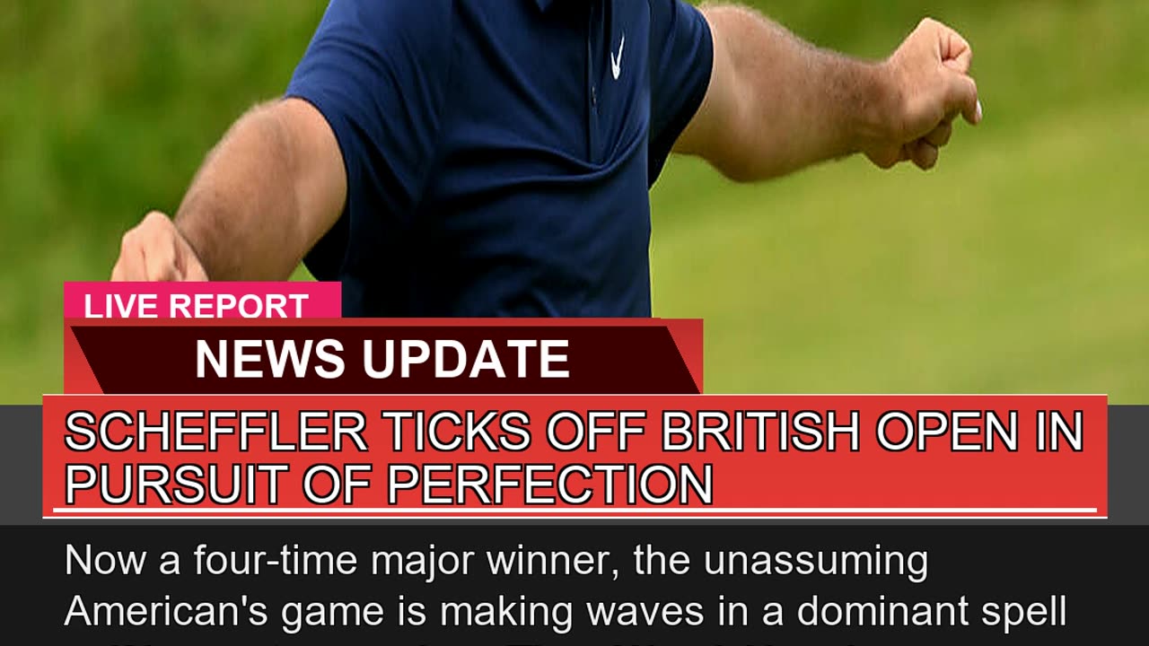 Scheffler Ticks Off British Open in Pursuit of Per