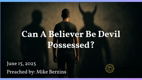 Can A Believer Be Devil Possessed?