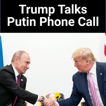 Trump Talks Putin Phone Call