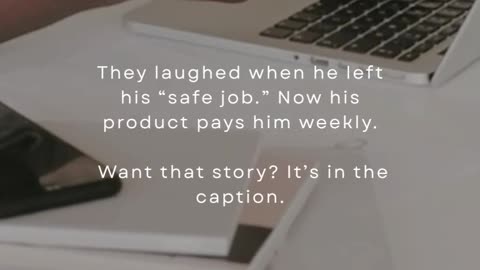 They Laughed When He Left His “Safe Job.” Now His Product Pays Him Weekly.