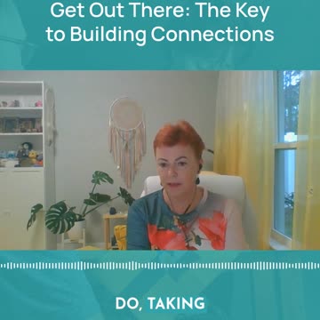 Get Out There_ The Key to Building Connections