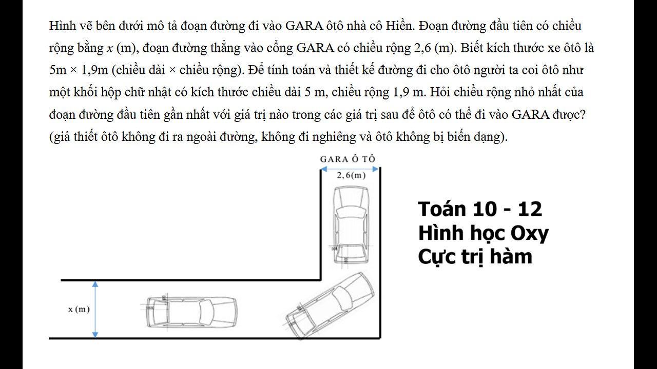Toán 12: Hình vẽ bên dưới mô tả đoạn đường đi vào GARA ôtô nhà cô Hiền. Đoạn đường đầu tiên có chiều