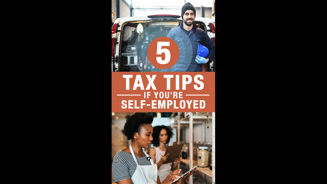 5 Helpful Tax Tips if You're Self-Employed