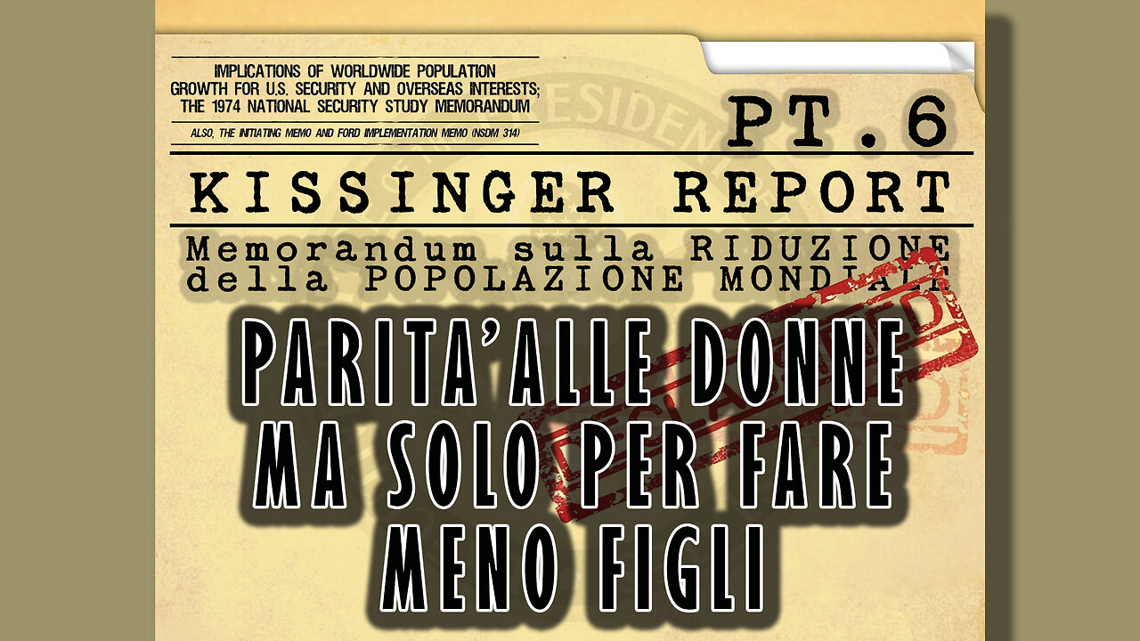 Kissinger Report Pt.6-Sviluppo o Progresso? Deciditi perchè è in ballo l'esistenza della Famiglia