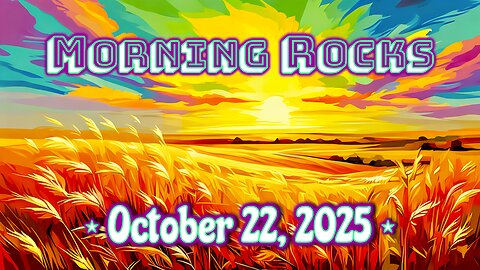 ☀️ Morning Rocks - 10.22.25