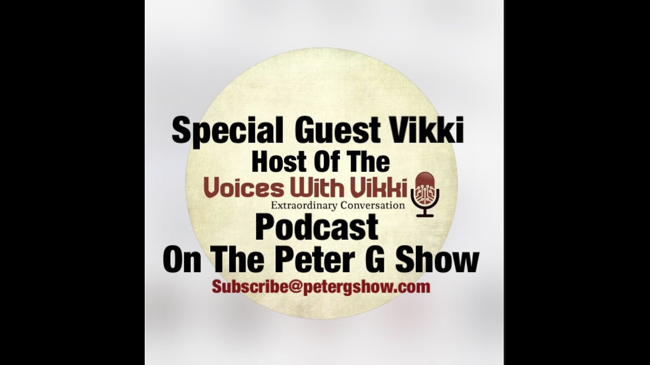 Vikki From The Voices With Vikki Podcast, On The Peter G Show. Aug, 20, 2025. Show #301
