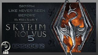 SKYRIM (2065 MODS) NOLVUS 5 ULTRA - EP.12 | Main Quest Line