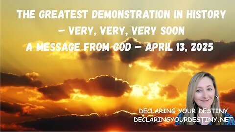 Declaring Your Destiny - The Greatest Demonstration in History – Very Very Soon – captions