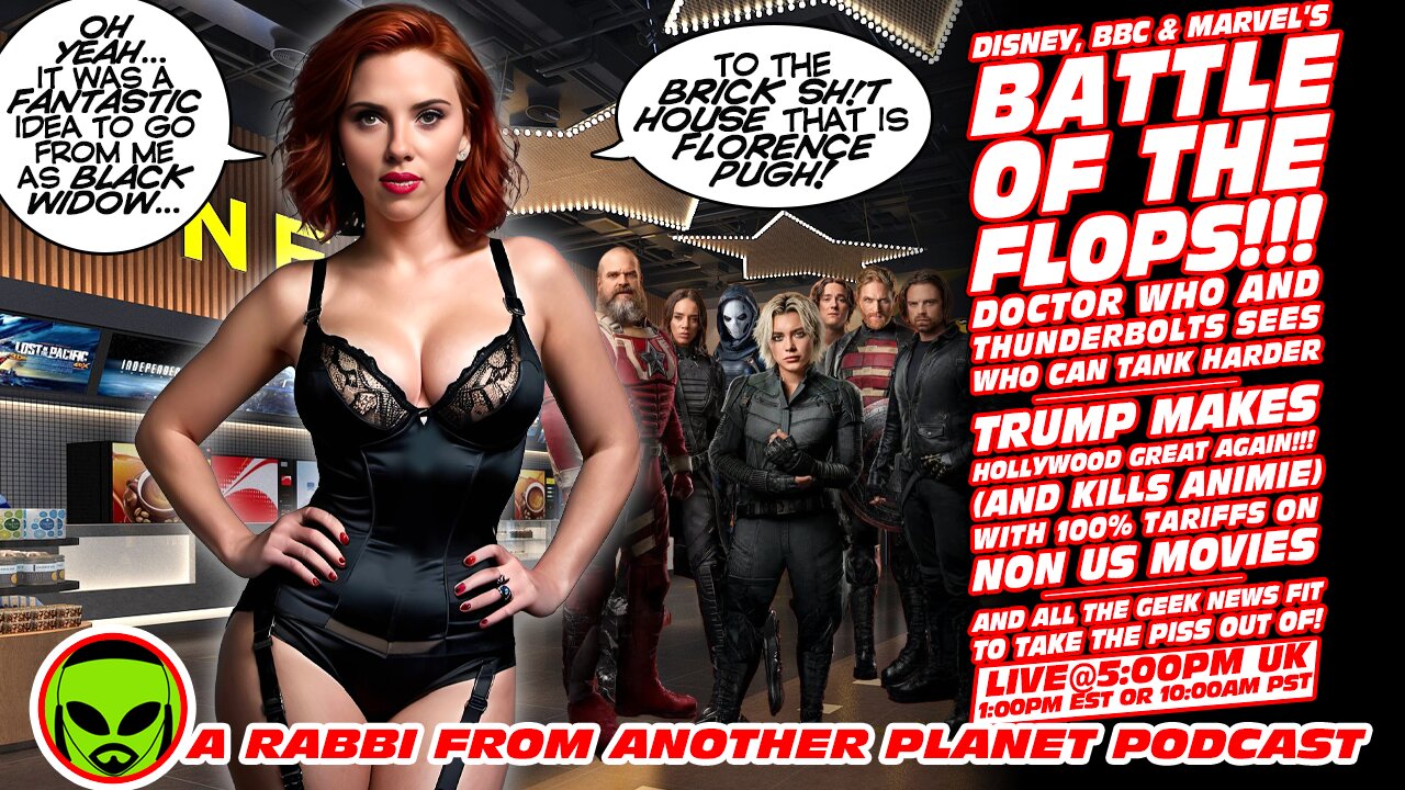 LIVE@5 - Disney's BATTLE of the FLOPS!!! Doctor Who and Thunderbolts Fight To be The Biggest Loser!!! Trump Makes Hollywood Great Again...but Kills Anime!!!