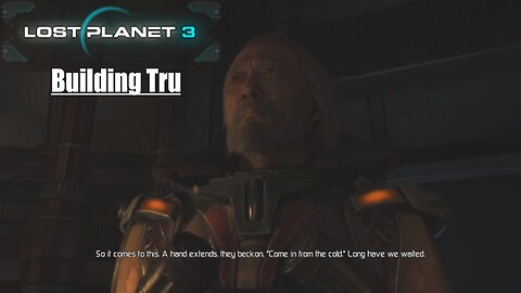 Lost Planet 3: (Part 9) - Building Trust