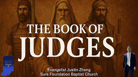 Judges 2 | From Conquest to Corruption || Evangelist Justin Zhong