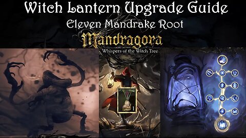 Mandragora - Witch Lantern (Mandrake Root) Upgrade Guide