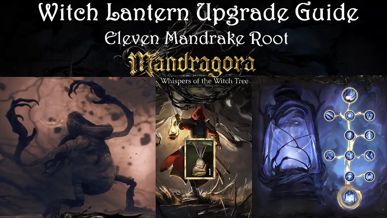 Mandragora - Witch Lantern (Mandrake Root) Upgrade Guide