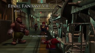 Final Fantasy VII Part 1 - First Mission