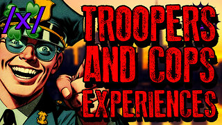 Crazy Experiences from State Troopers and Cops | 4chan /x/ Paranormal Greentext Stories Thread