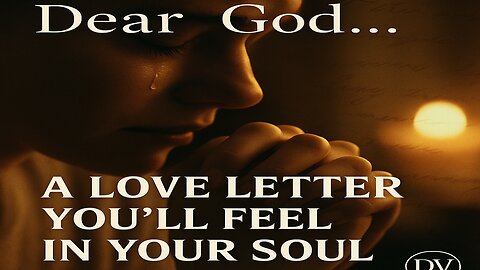 This Quiet Prayer Will Leave You in Tears | God's Love Letter