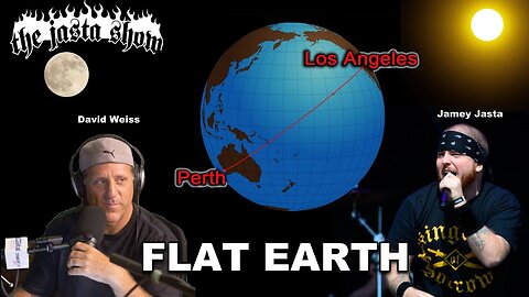 The Jasta Show - Preview - Flat Earth