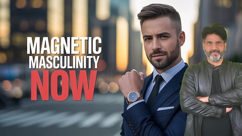 Transform into a Masculine Magnet: Secrets to Genuine Attraction