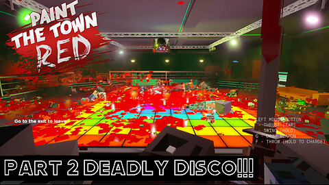 Deadly Disco! | Paint The Town Red Part 2