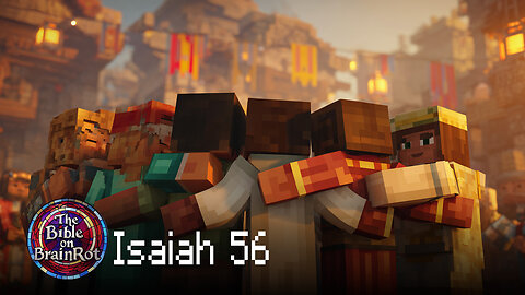 Isaiah 56 – A House of Prayer for All Nations | The Bible on BrainRot