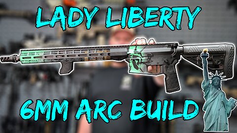 6mm ARC AR15 Build
