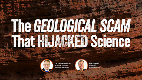 Geological Scam That Hijacked Science | Eric Hovind & Dr. Terry Mortenson | Creation Today Show #450