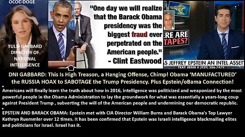 DNI GABBARD: This Is High Treason, a Hanging Offense, Chimp! Obama ‘MANUFACTURED’ the RUSSIA HOAX to SABOTAGE the Trump Presidency. Plus Epstein/oBama Connection!