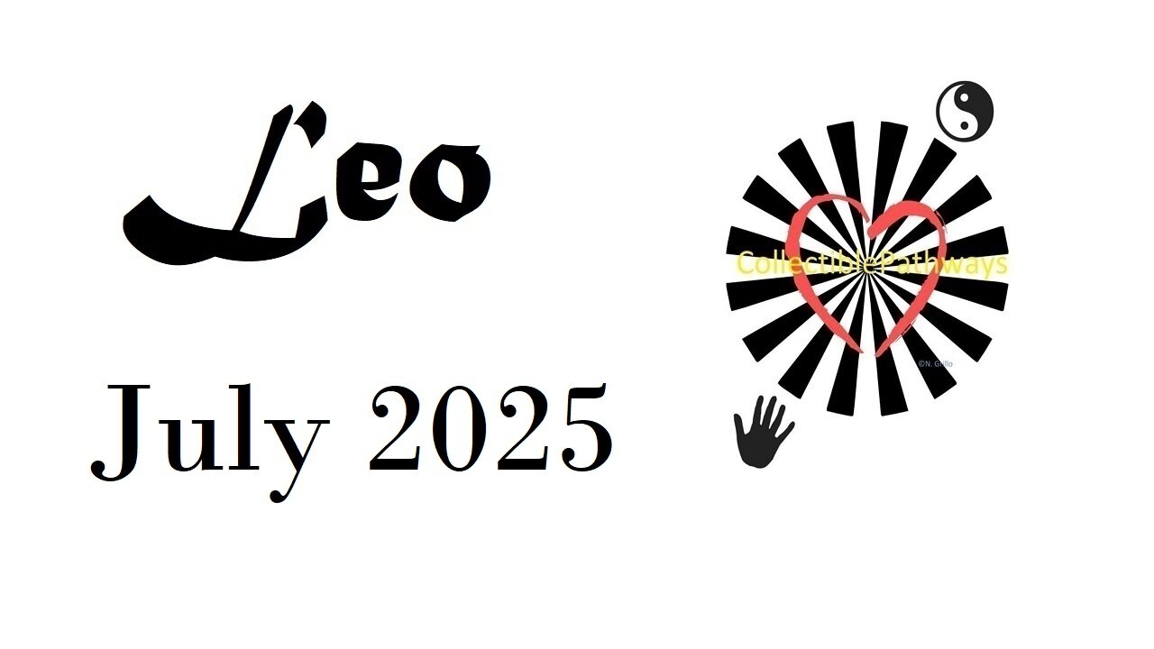 Leo July 2025 Tarot Reading - Tap Into Tarot