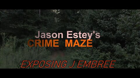 (CRIME MAZE 8) J EMBREE EXPOSED!