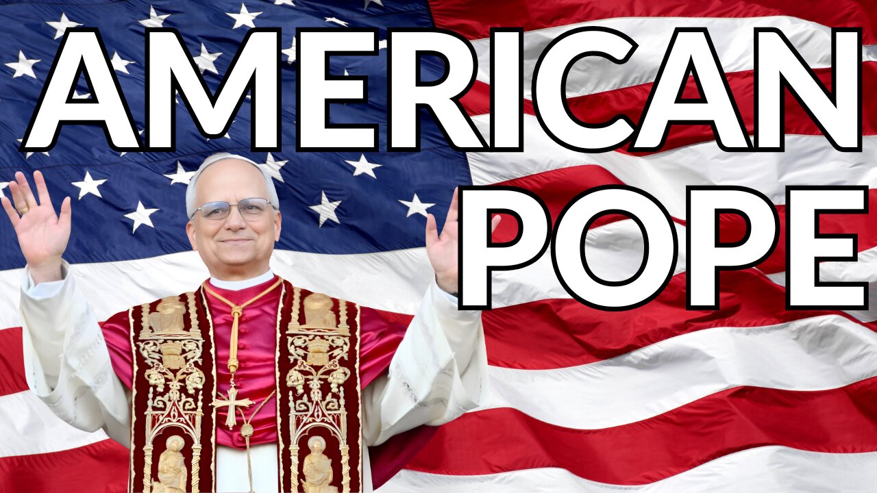America’s First Pope? Everything You Need to Know About Pope Leo XIV