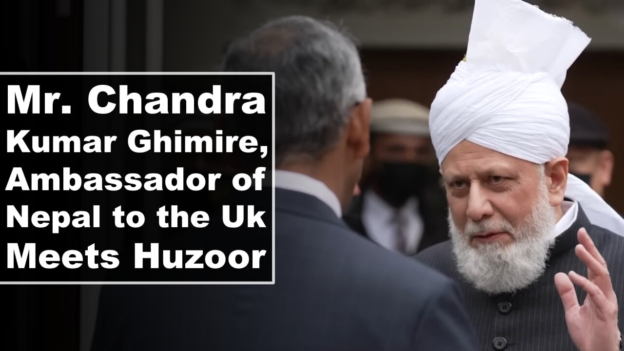 Mr. Chandra Kumar Ghimire, Ambassador of Nepal to the Uk Meets Huzoor.