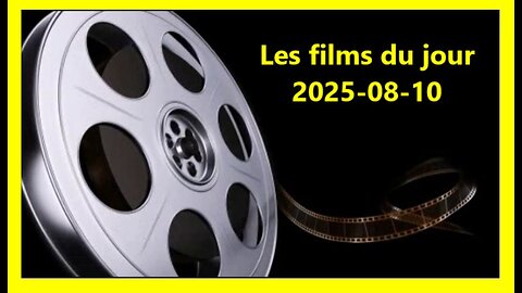 Les films du jour = 2025-08-10