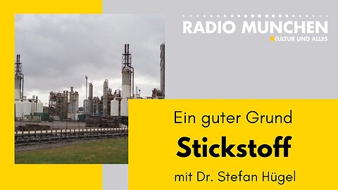 Stickstoff: Ein guter Grund - mit Dr. Stefan Hügel