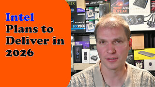 Tony Tech Topics - Intel Plans to Deliver in 2026
