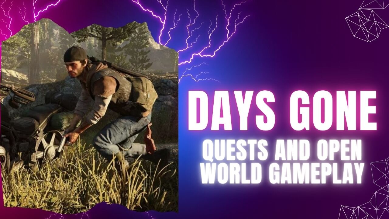 Days Gone - Questing and Open World Gameplay