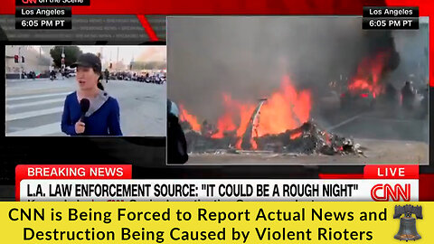 CNN is Being Forced to Report Actual News and Destruction Being Caused by Violent Rioters