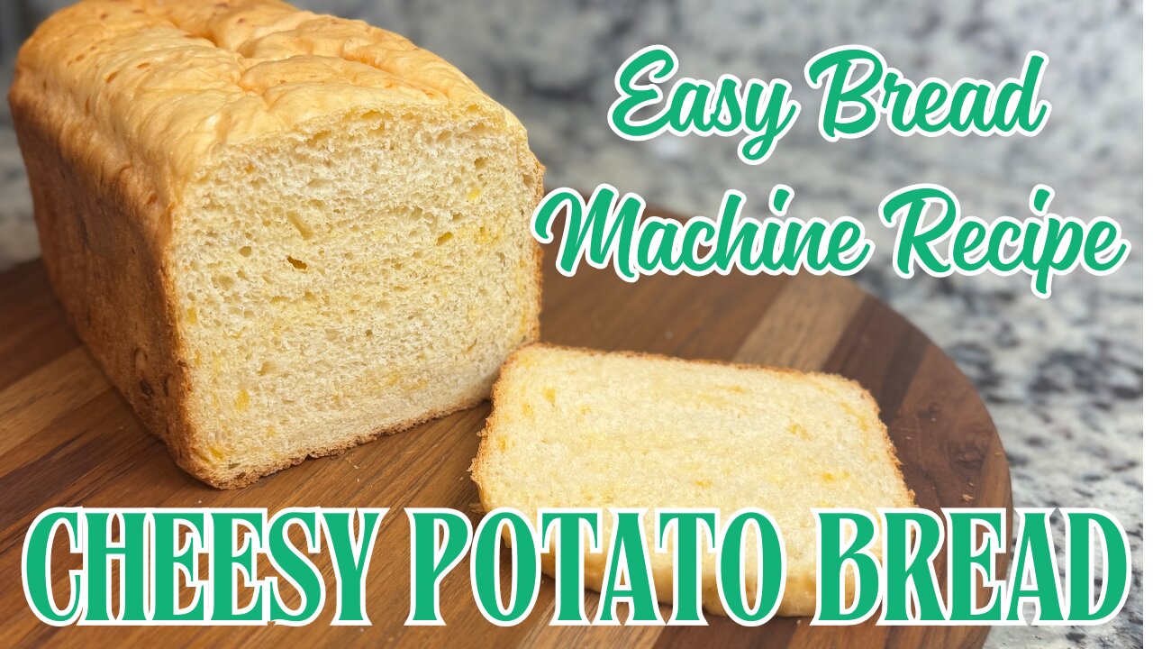 Easy Bread Machine Recipe Cheesy Potato Bread - Soft, Fluffy & Delicious Cheese & Potato Bread!