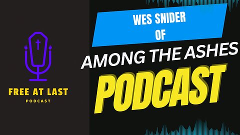 Wes Snider of Among The Ashes Podcast. God Has Your Number