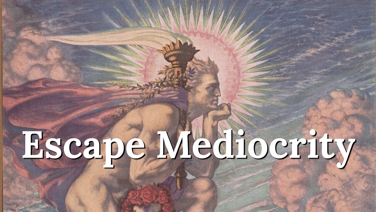 Escape Mediocrity – How to Stop Wasting your Life