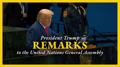 President Trump delivers remarks to the United Nations General Assembly