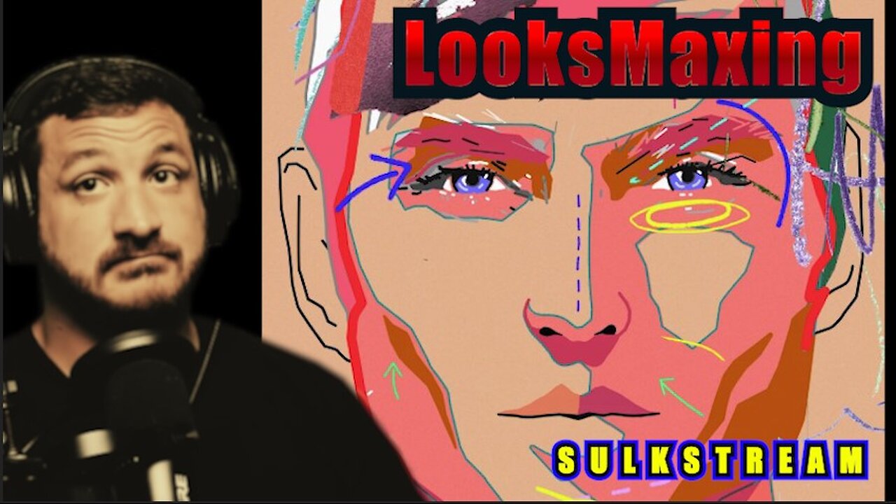 Sulk Stream #563 Looks-Maxxing