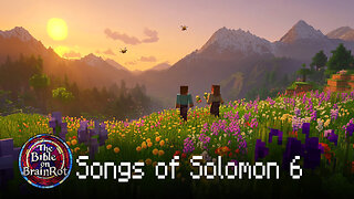 Song of Solomon 6 – The Unmatched Beloved | The Bible on BrainRot