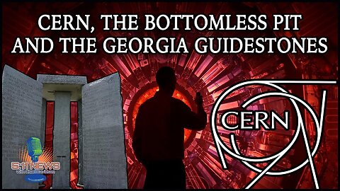 "Unraveling the Mysteries: CERN, the Bottomless Pit, and the Georgia Guidestones"