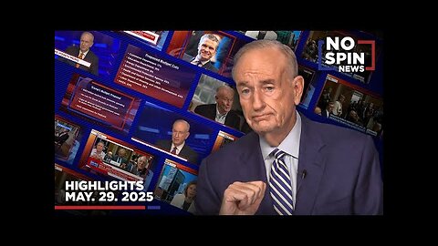 Highlights from Bill O'Reilly com’s No Spin News | May 29, 2025