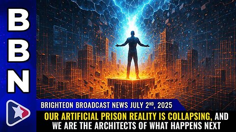 Our artificial prison reality is collapsing, and WE ARE THE ARCHITECTS of what happens next