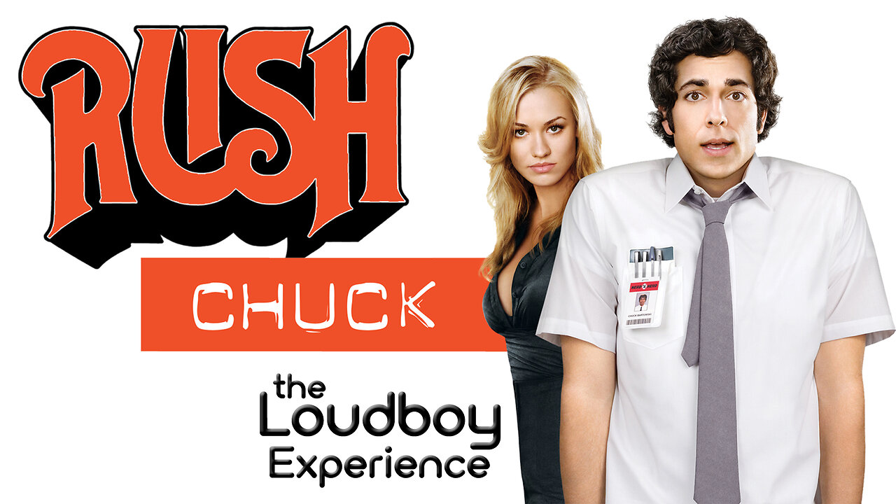 Best Chuck Episode Ever w/ Zachary Levi - RUSH: The Music of the Universe - The Loudboy Experience